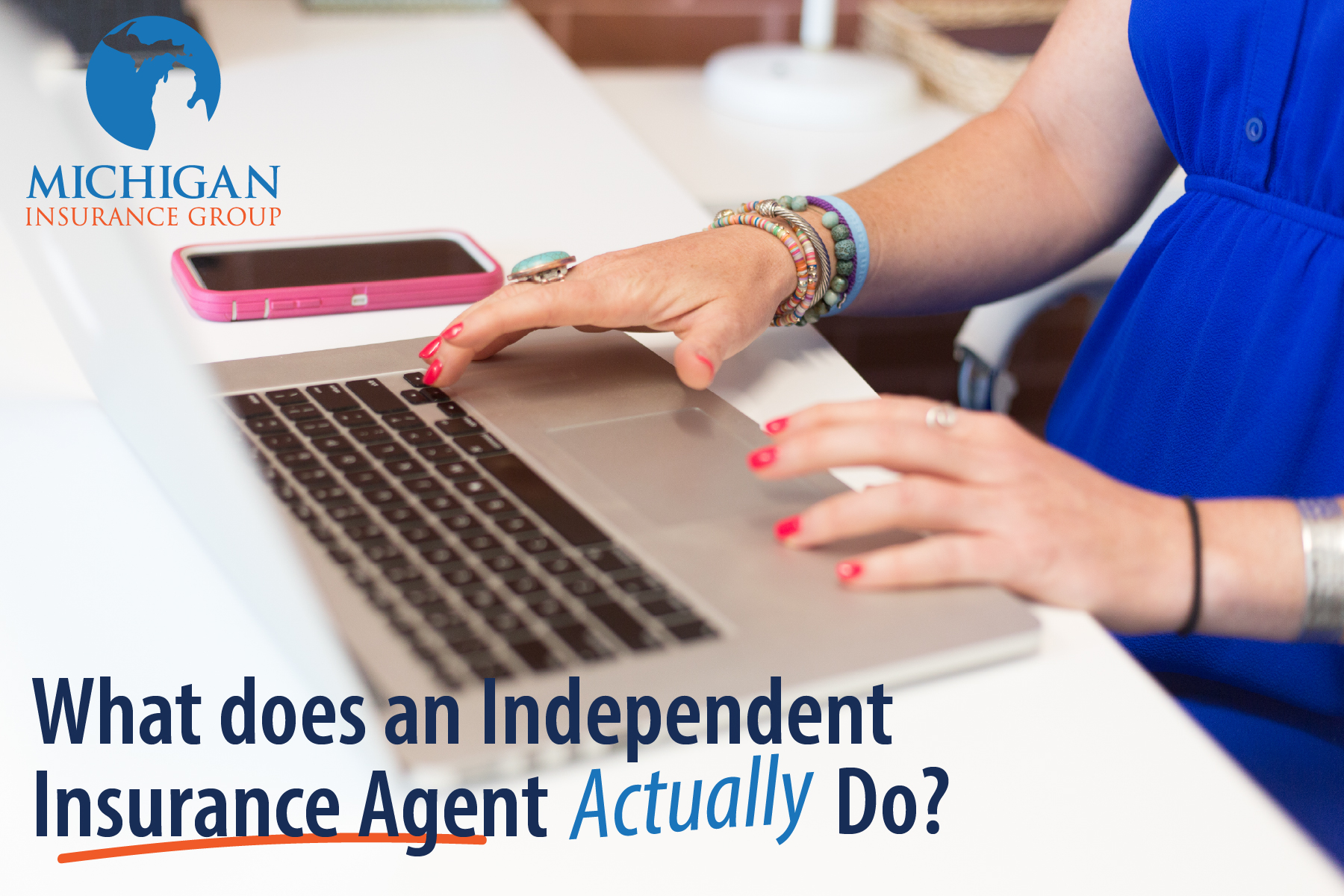 Read more about the article What Does an Independent Insurance Agent Actually Do?